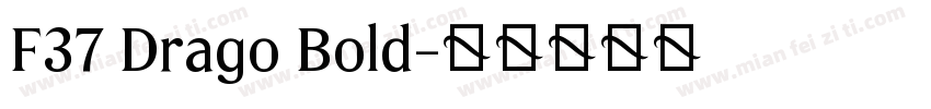 F37 Drago Bold字体转换